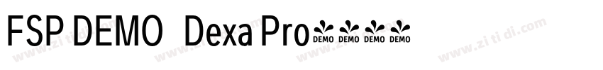 FSP DEMO   Dexa Pro字体转换